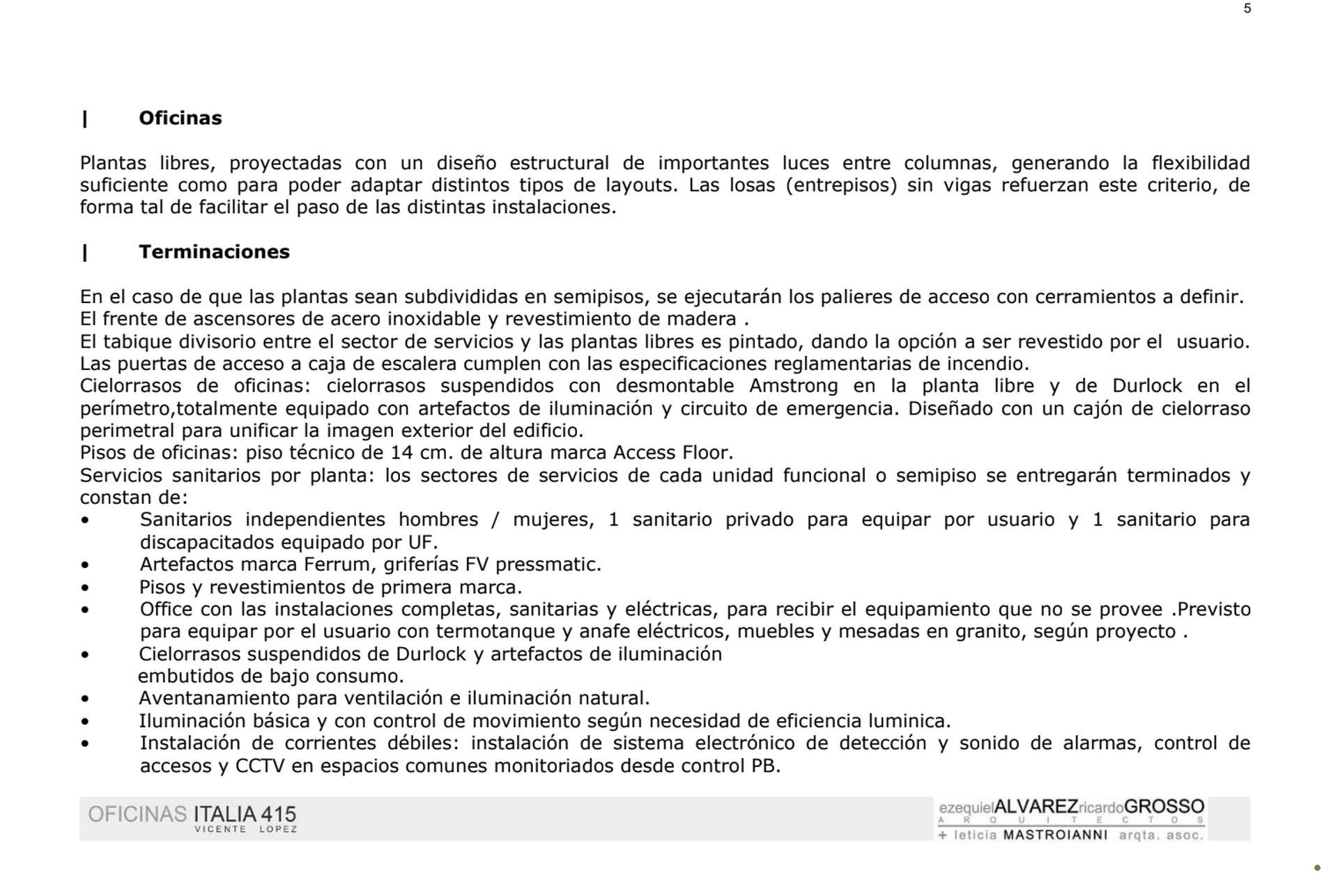 OFICINAS 930 m2 PLANTA LIBRE en OLIVO, 18 cocheras